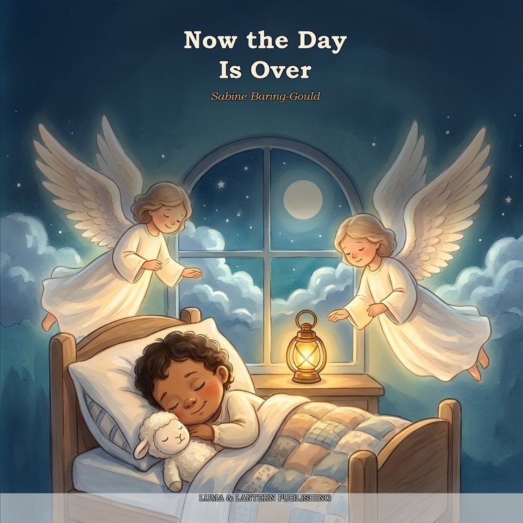 Cover of Now the Day Is Over, newly illustrated — a child watched over by gentle guardian angels beneath the first stars